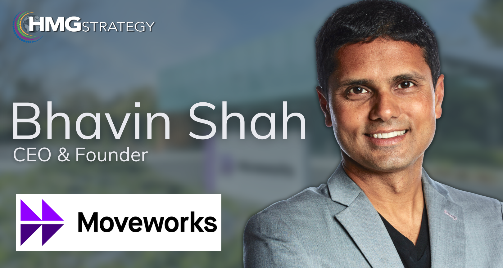 Visionary Leadership: The Enterprise’s iPhone Moment, interview with Bhavin Shah, CEO & Founder, of Moveworks