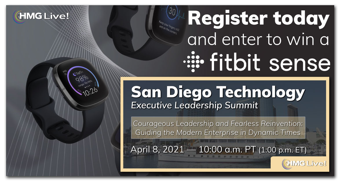 CIO Leadership: Top Tech Leaders Will Focus on Cultivating a Culture of Trust – and Building Trust at the Executive Level – at the 2021 HMG Live! San Diego Technology Executive Leadership Summit on April 8