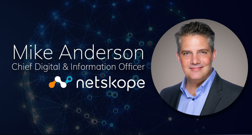 Meet HMG’s Rockstar Tech Execs: Mike Anderson, Chief Digital and Information Officer, Netskope