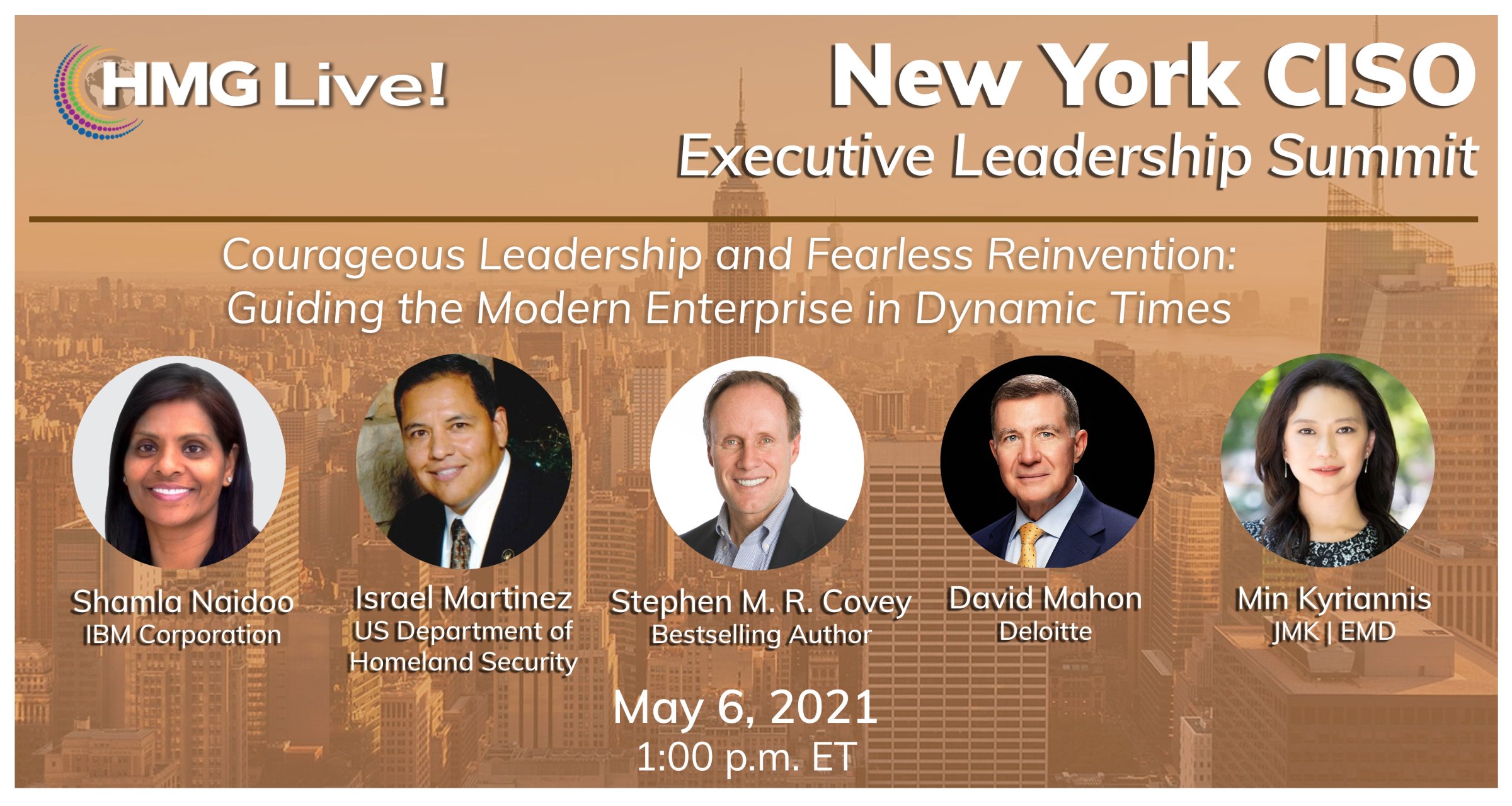 CISO Leadership: The Evolving Threat Landscape That Requires a Fresh Mindset Will Drive the Discussion at the 2021 HMG Live! New York CISO Executive Leadership Summit on May 6.