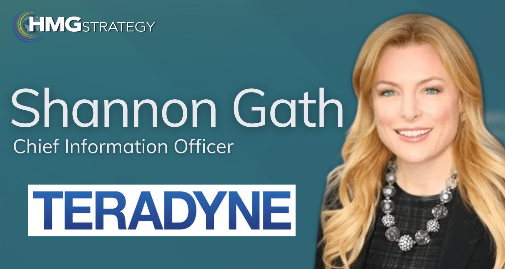 Shannon Gath, CIO, Teradyne: Restructuring the IT Organization to Become More Business Centric, Chief Information Officer, of Teradyne