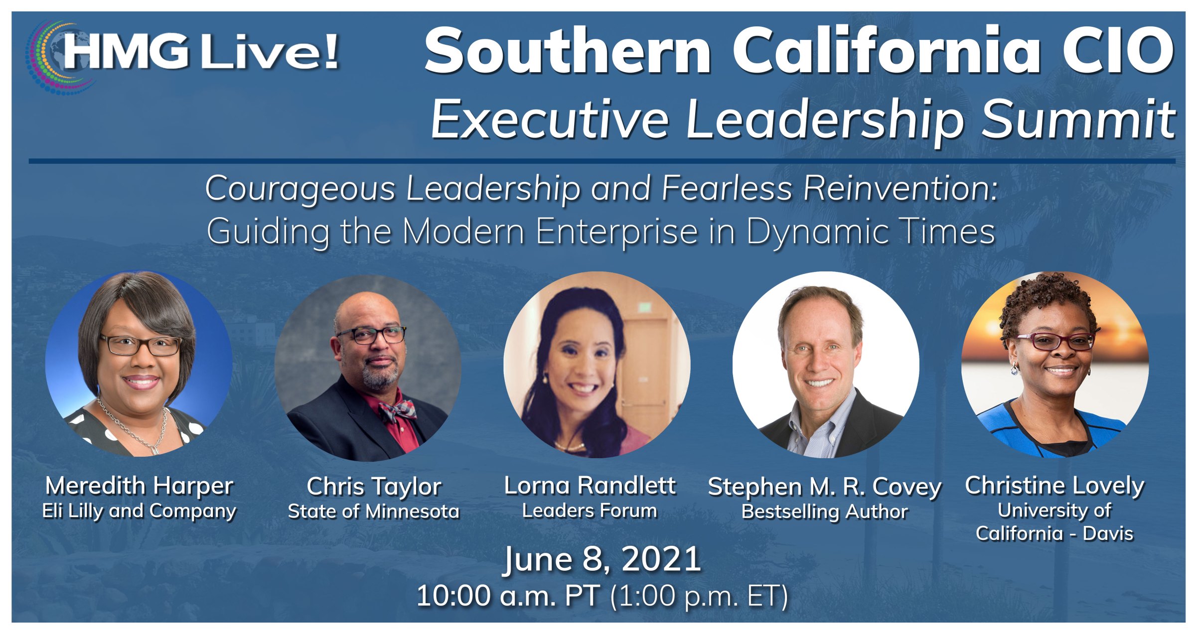 CIO Leadership: Navigating the Turbulent Social Climate in the Workplace Will Steer the Discussion at the 2021 HMG Live! Southern California CIO Executive Leadership Summit on June 8