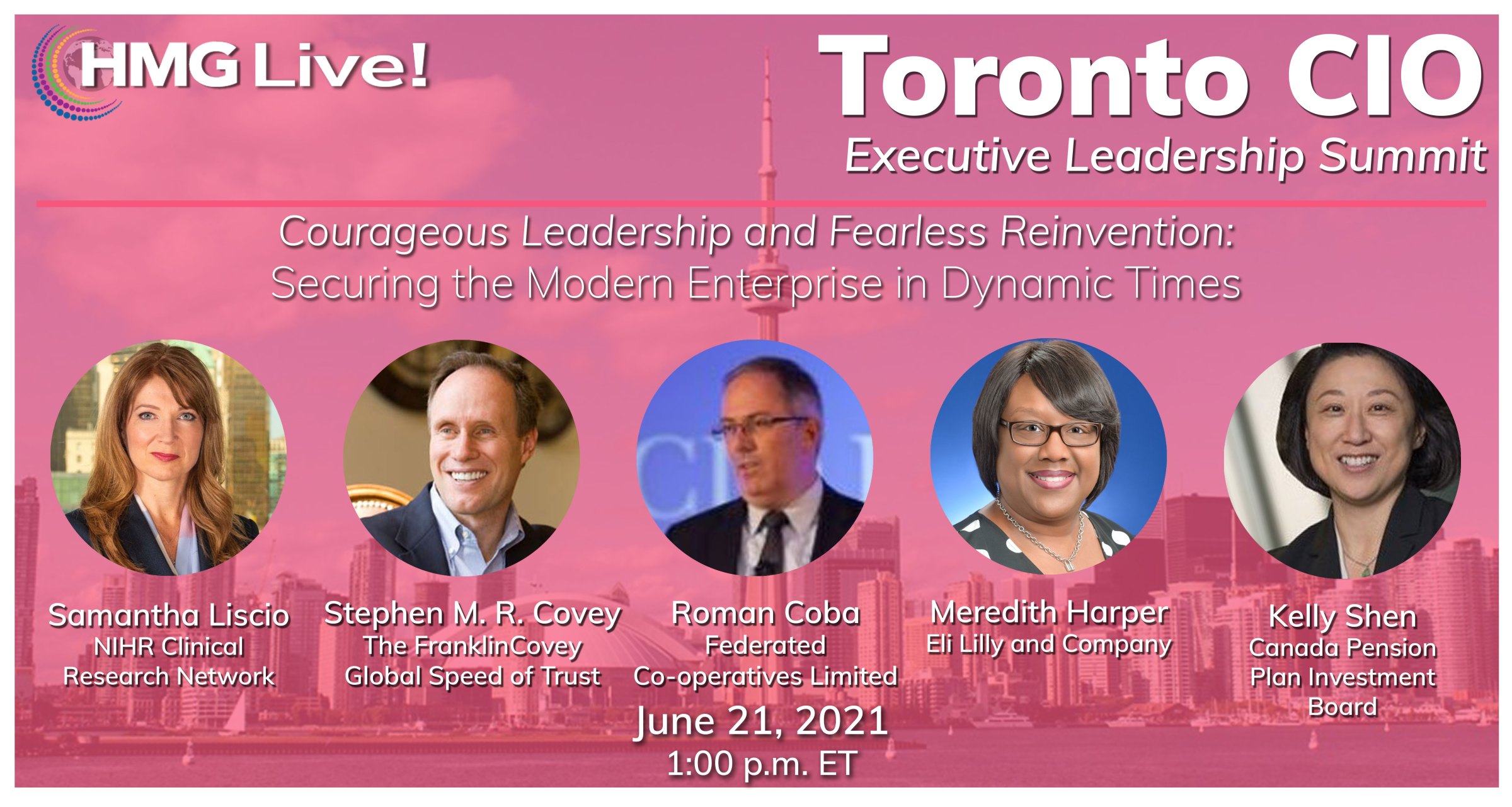 CIO Leadership: Fearlessly Reinventing the Business Will Drive the Discussion at the 2021 HMG Live! Toronto CIO Executive Leadership Summit on June 21