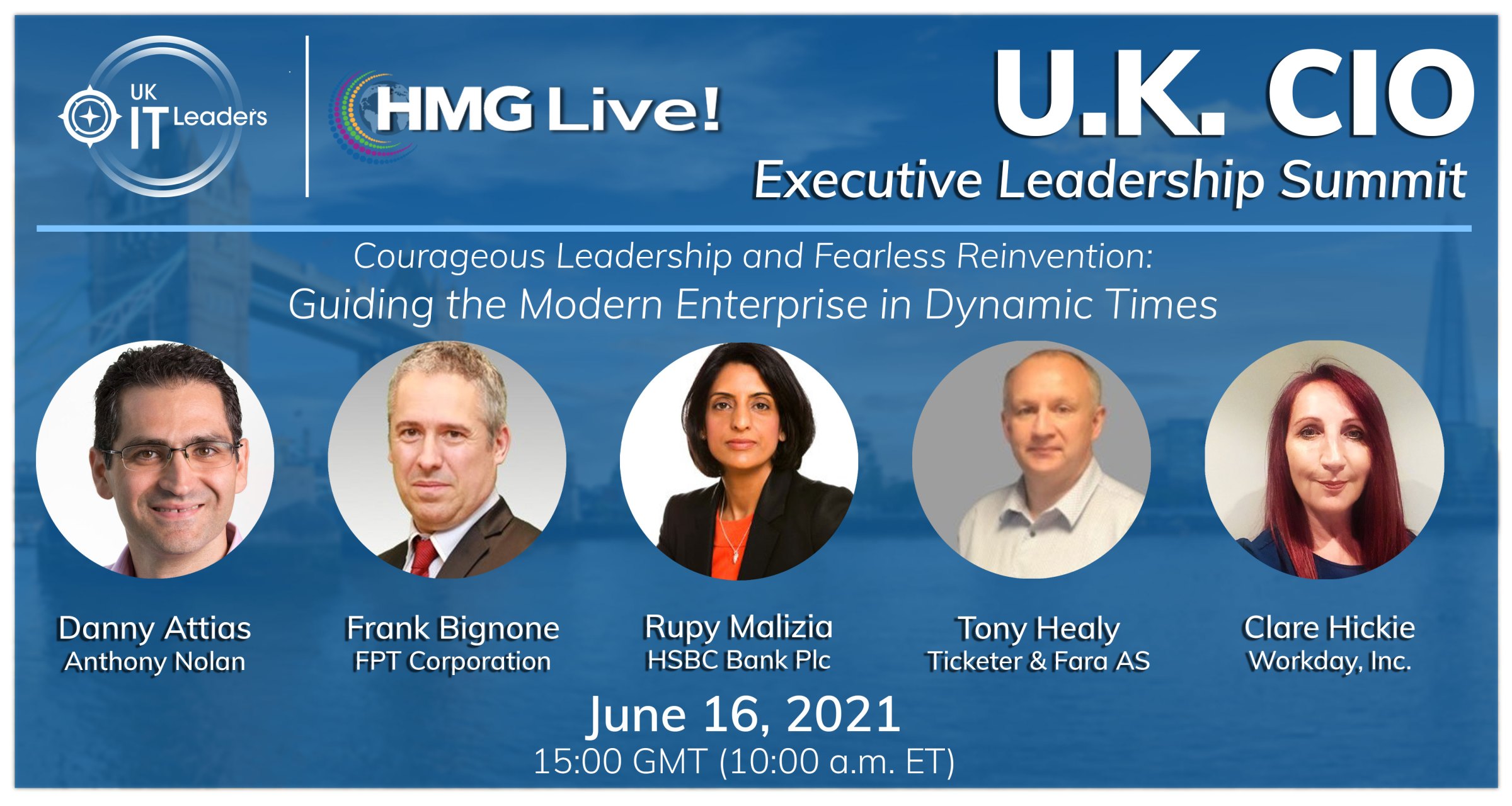 CIO Leadership: The CIO’s Role in Creating Agility and Speed Across the Business Will Drive the Discussion at the 2021 HMG Live! U.K. CIO Executive Leadership Summit on June 16