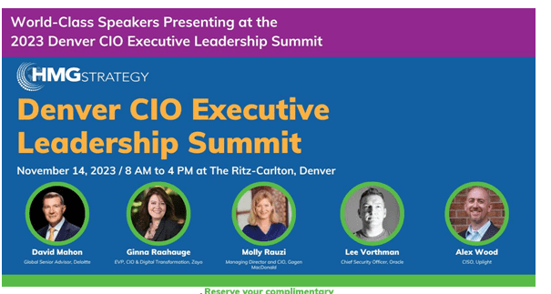 The Visionary Leadership Needed to Anticipate What’s Next for the Business will Drive the Discussion at the 2023 Denver CIO Executive Leadership Summit on November 14